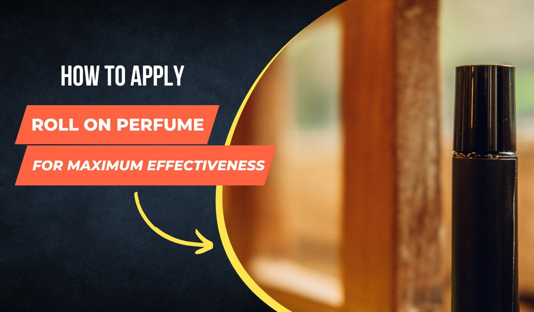 How to Apply Roll-On Perfume for Maximum Effectiveness - Jain Super Store