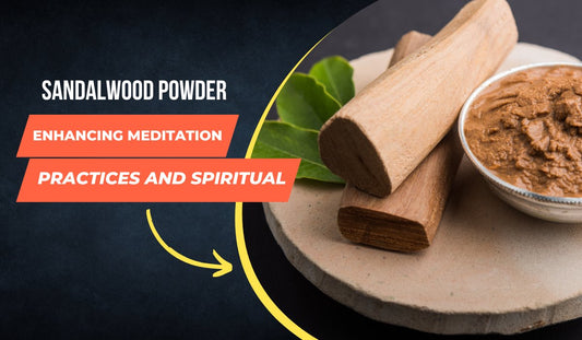 Sandalwood Powder: Enhancing Meditation and Spiritual Practices - Jain Super Store